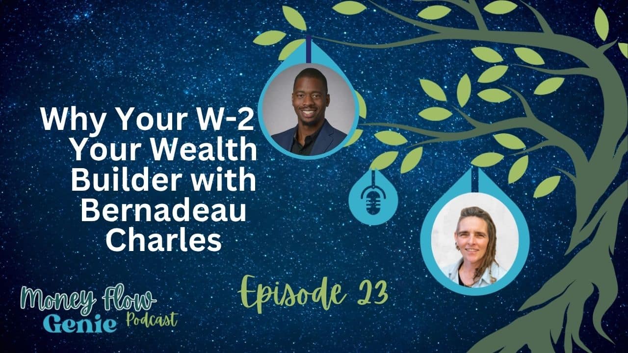 Why Your W-2 Is Your Wealth Builder – ft. Bernadeau Charles