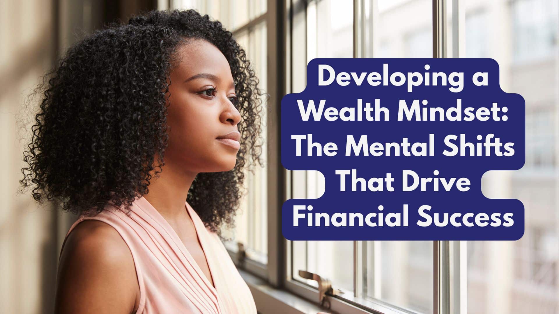 Mindset shifts for financial success and long-term wealth building