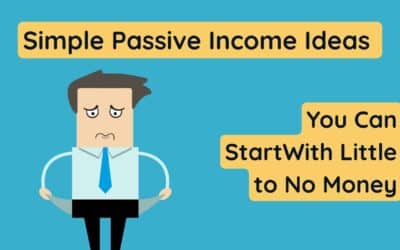 Simple Passive Income Ideas You Can Start With Little to No Money