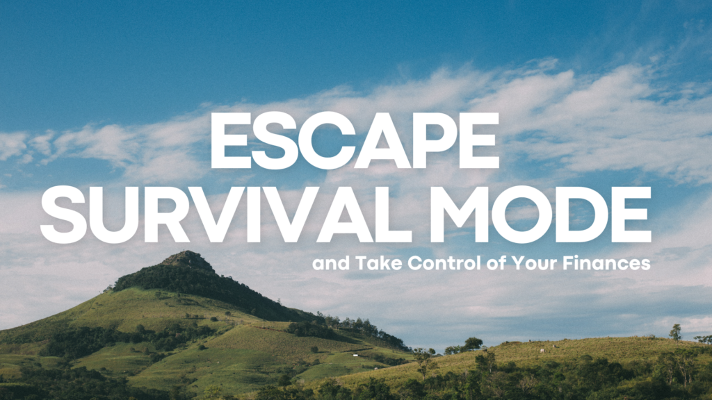 planning finances to escape survival mode and build wealth
