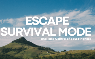 How to Escape Survival Mode and Take Control of Your Finances